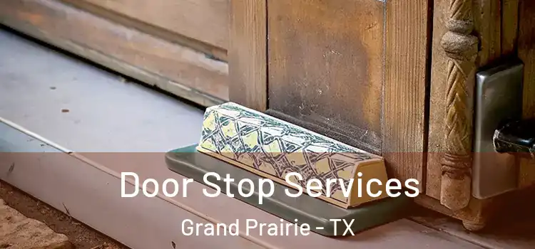 Door Stop Services Grand Prairie - TX