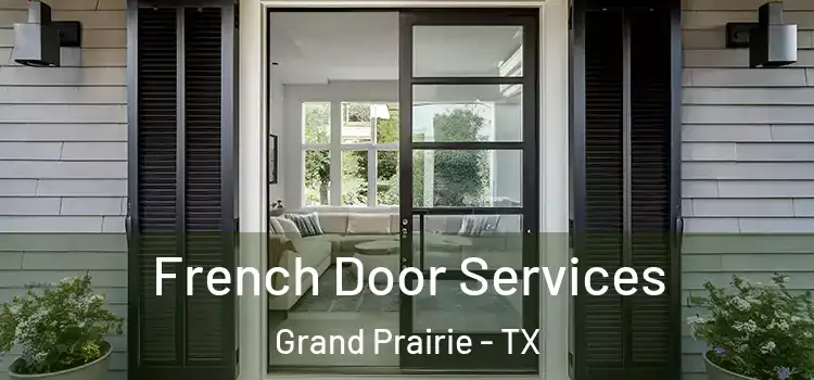 French Door Services Grand Prairie - TX