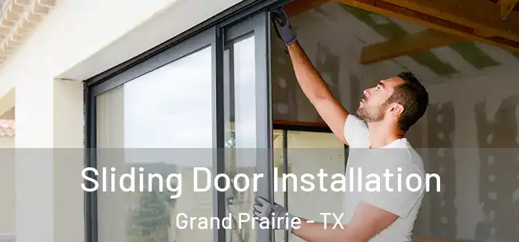 Sliding Door Installation Grand Prairie - TX